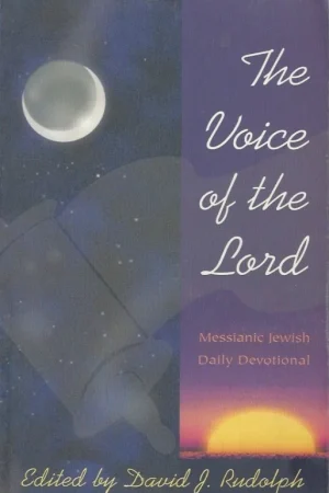 Alleen Vandaag The voice of the Lord : messianic Jewish daily devotional – edited by David J. Rudolph