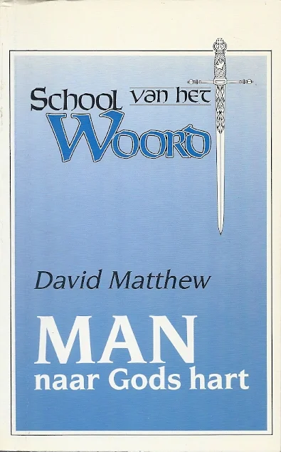 Man naar Gods Hart : School van het Woord – David Matthew Seizoensaanbieding