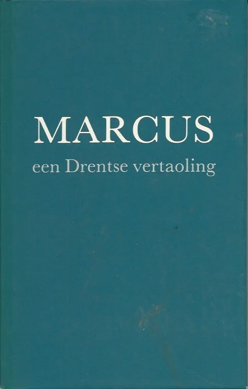 Marcus, een Drentse vertaoling – deur Hans Heyting(e.a.) Veilige Betaling