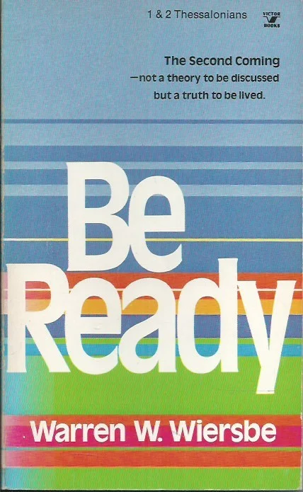 Betaalbaar Be ready : 1 & 2 Thessalonians – Warren W. Wiersbe
