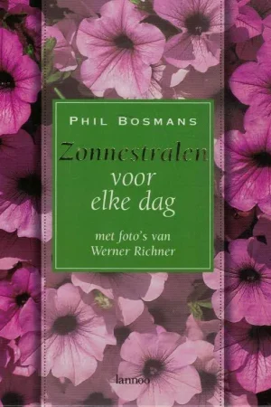 Zonnestralen voor elke dag met foto’s – Phil Bosman, Werner Richner (foto’s) Speciale Aanbieding