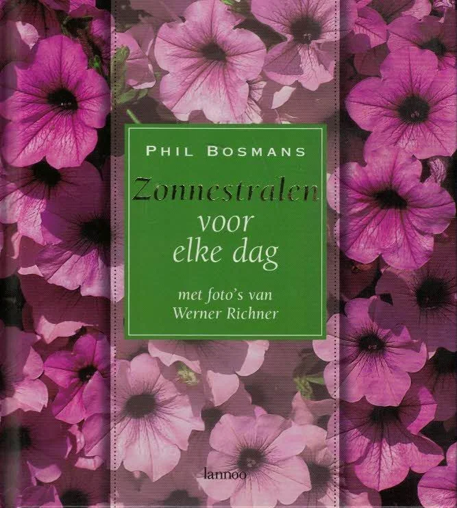 Zonnestralen voor elke dag met foto’s – Phil Bosman, Werner Richner (foto’s) Speciale Aanbieding