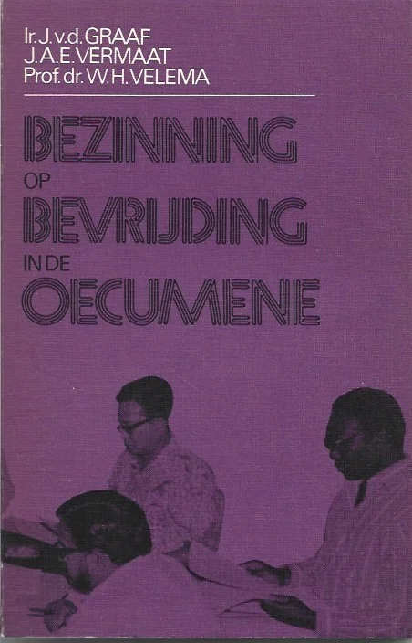 Bezinning op bevrijding in de oecumene : referaten gehouden op de informatiedag van 3 Mei 1975 te Putten – J. van der Graaf; J.A.E. Vermaat; W.H. Velema Must-Have