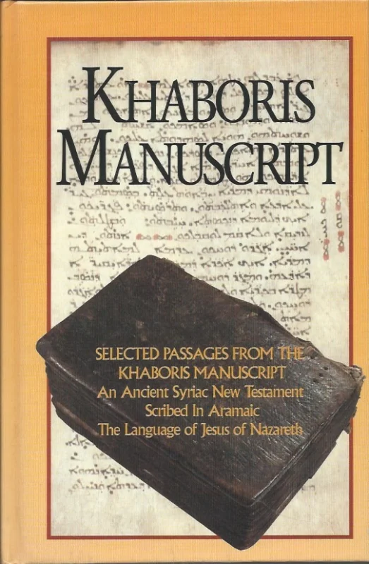 Seizoensaanbieding Khabouris Manuscript : Enlightenment : Enlightenment from the Aramaic : Selected Passages Form the Khabouris Manuscript an Ancient Text of the Syriac New Testament –Yonan Codex Foundation