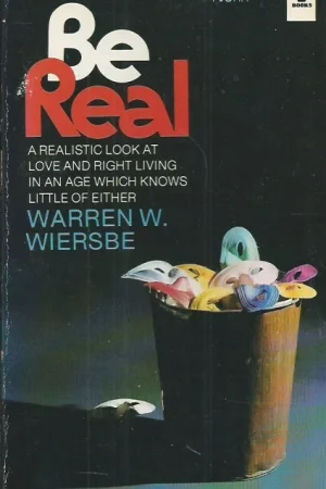 Voordeelprijs Be Real : 1st John – Warren W. Wiersbe (10th print 1979)