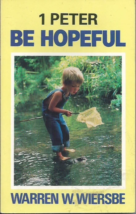 Veilige Betaling Be Hopeful : 1 Peter – Warren W. Wiersbe (Signed)