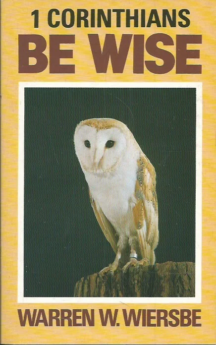 Gereduceerde Prijs Be wise : 1 Corinthians – Warren W. Wiersbe (signed)