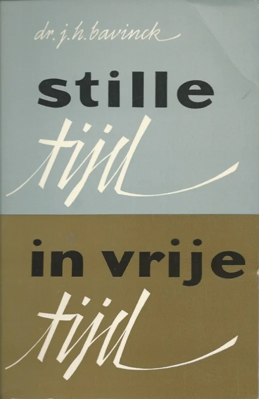 Nu Kopen Stille tijd in vrije tijd –Prof.dr. J.H. Bavinck (1966)