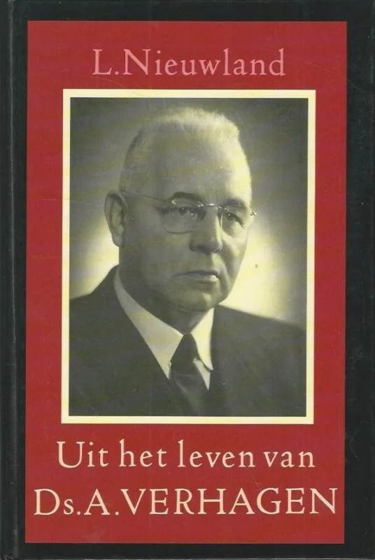 Uit het leven van Ds. A. Verhagen – L. Nieuwland (1e druk) Direct Beschikbaar