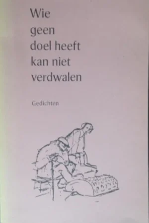 Wie geen doel heeft kan niet verdwalen – J. Koehoorn (red.) Uitverkoop
