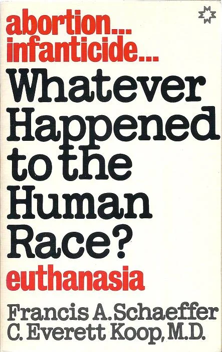 Koopje Whatever Happened to the Human Race?– Francis A. Schaeffer & C. Everett Koop