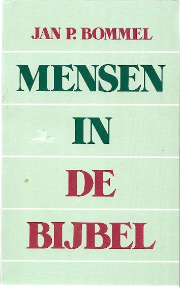 Alleen Vandaag Mensen in de Bijbel – Jan P. Bommel