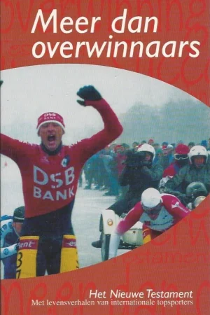Actieprijs Meer dan overwinnaars – Het Nieuwe Testament met levensverhalen van internationale (top)sporters
