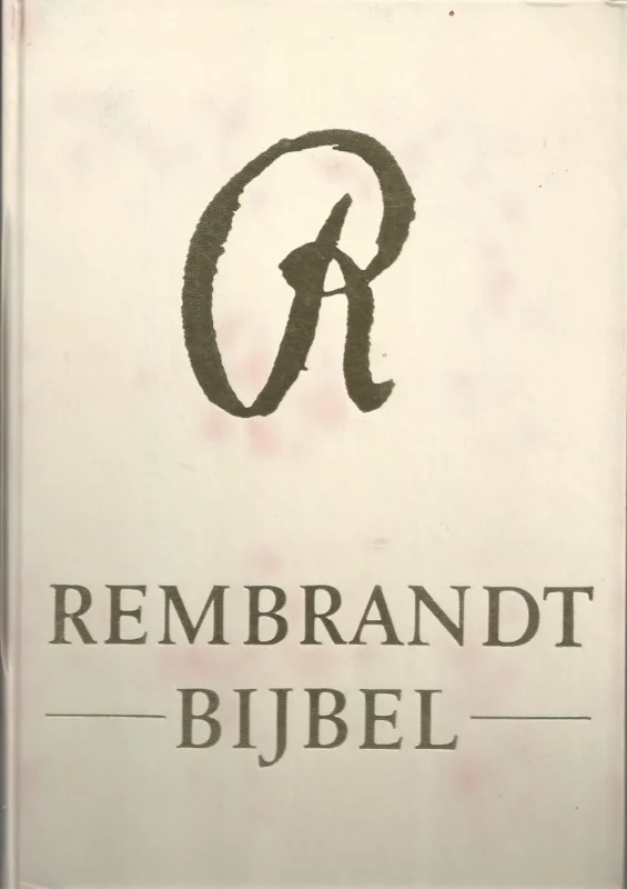 Rembrandt Bijbel : dat is de gansche Heilige Schrift, bevattende al de kanonieke boeken van het Oude en Nieuwe Testament (Huwelijksbijbel Wit) Koop Vandaag