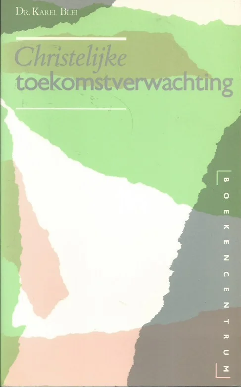 Christelijke toekomstverwachting – dr. Karel Blei Tijdelijk Beschikbaar