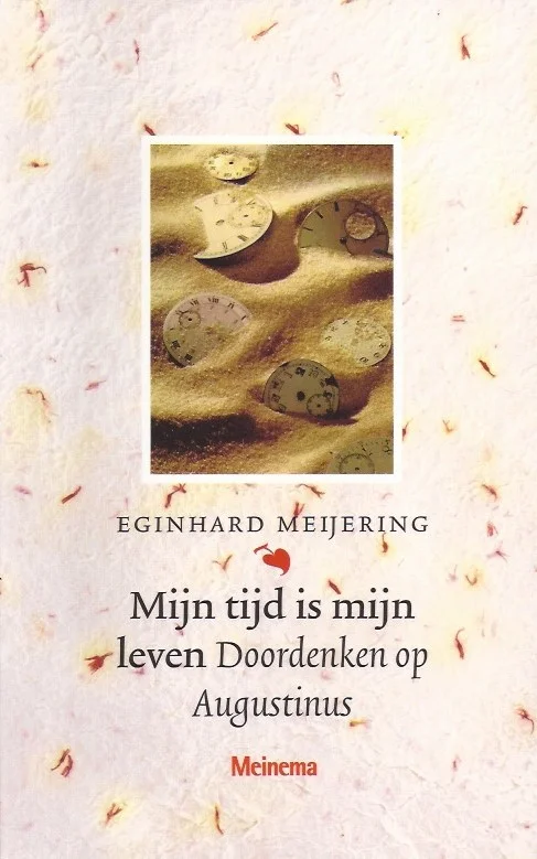 Flitsaanbieding Mijn tijd is mijn leven : doordenken op Augustinus – Eginhard Meijering