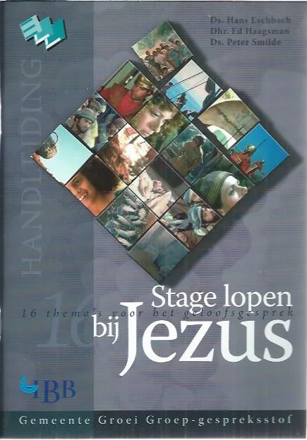 Stage lopen bij Jezus : 16 thema’s voor een geloofsgesprek : handleiding – Ds. Hans Eschbach e.a. (2006) Flitsaanbieding