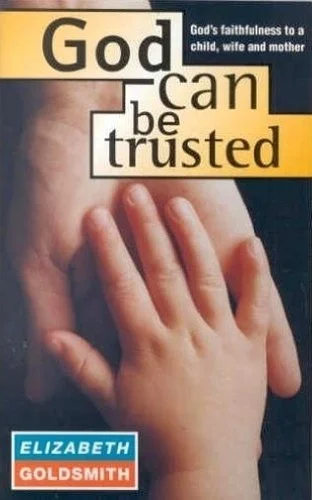 Fabrieksprijs God can be trusted – Elizabeth Goldsmith (OM Pub., 1996)