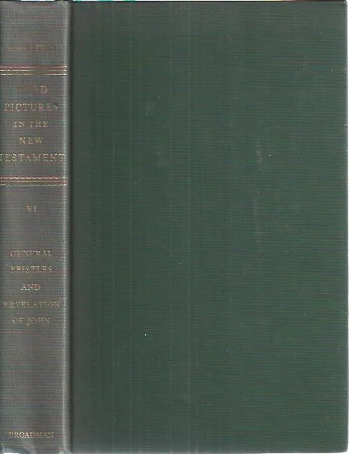 Word pictures in the New Testament, Volume VI : The General Epistles, and The Revelation of John–Archibald Thomas Robertson Actieprijs