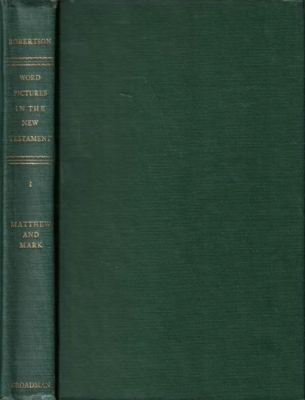 Word pictures in the New Testament, Volume I : The Gospel according to Matthew, The Gospel according to Mark–Archibald Thomas Robertson Speciale Aanbieding