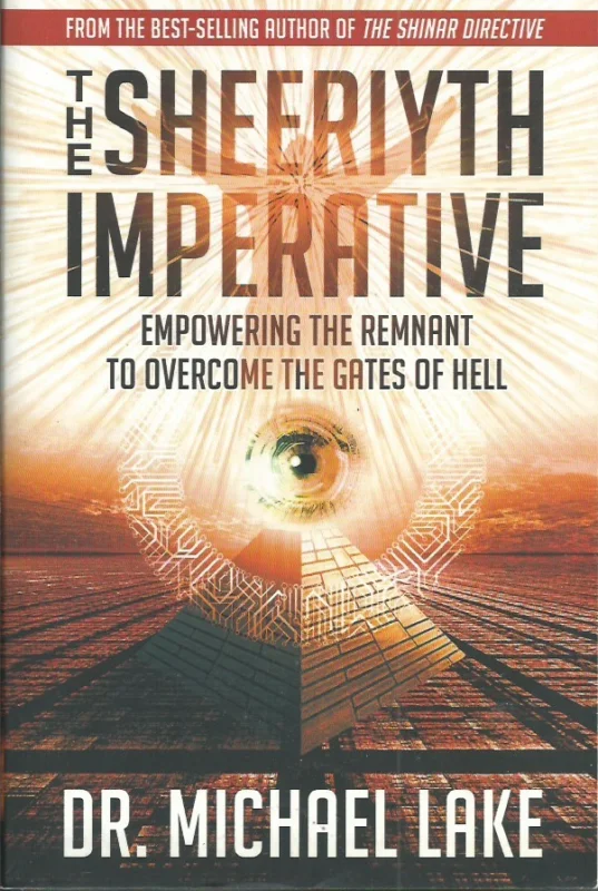 Beste Prijs The Sheeriyth imperative : empowering the remnant to overcome the gates of hell – Dr. Michael Lake