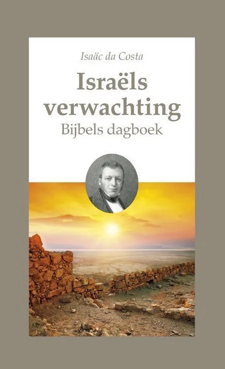 Actieprijs Israëls verwachting : bijbels dagboek – Isaac da Costa