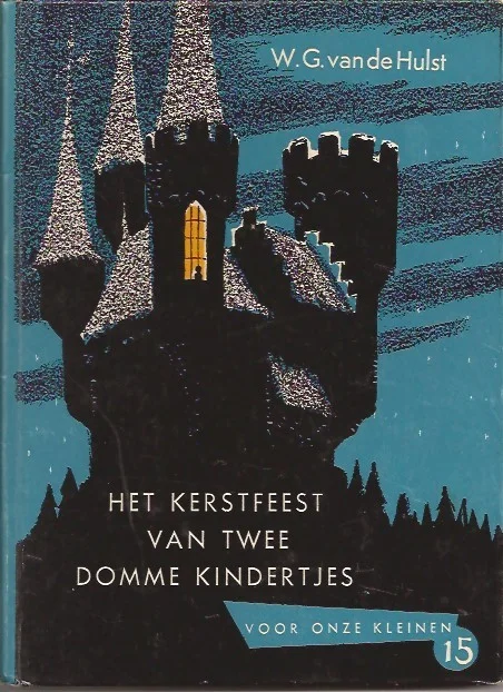 Betaalbaar Het kerstfeest van twee domme kindertjes – W.G. van de Hulst (9e druk)