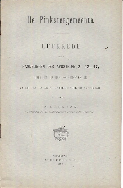 Koop Vandaag De Pinkstergemeente : leerrede over Handelingen der Apostelen 2 : 42-47 – A.J. Eijkman