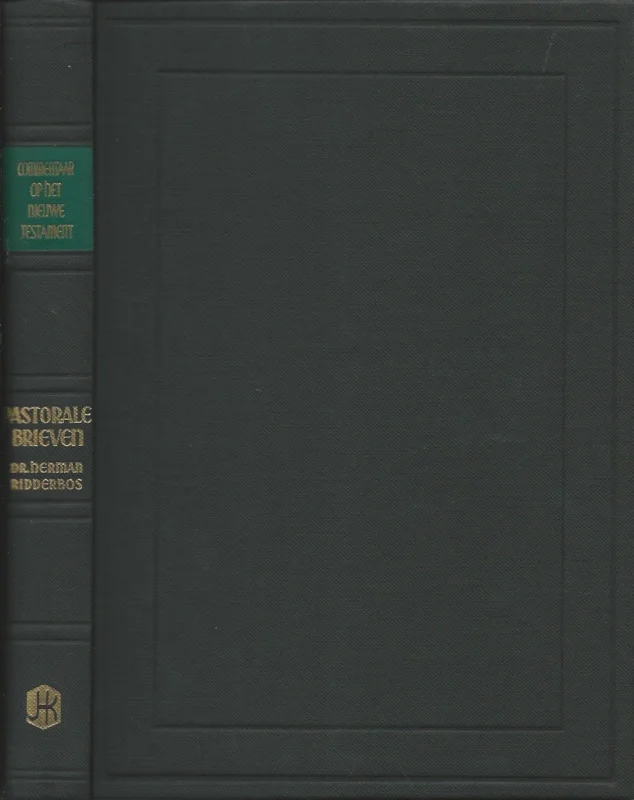 Gereduceerde Prijs Commentaar op het Nieuwe Testament : De Pastorale Brieven – Dr. Herman Ridderbos