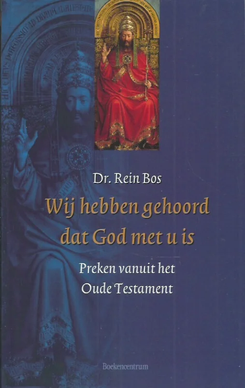 Gereduceerde Prijs Wij hebben gehoord dat God met u is : preken vanuit het Oude Testament – Rein Bos