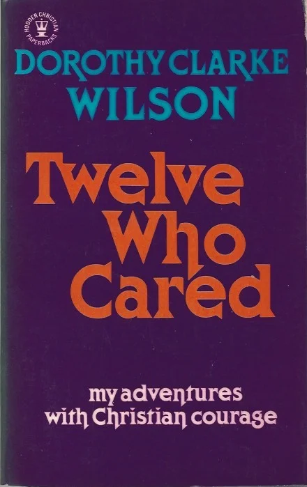 Meest Verkocht Twelve who cared my adventures with Christian courage – Dorothy Clarke Wilson