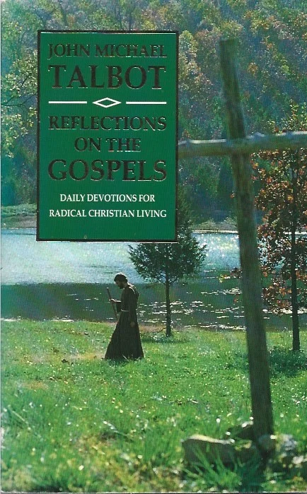 Gratis Retour Reflections on the gospels : daily devotions for radical Christian living – John Michael Talbot
