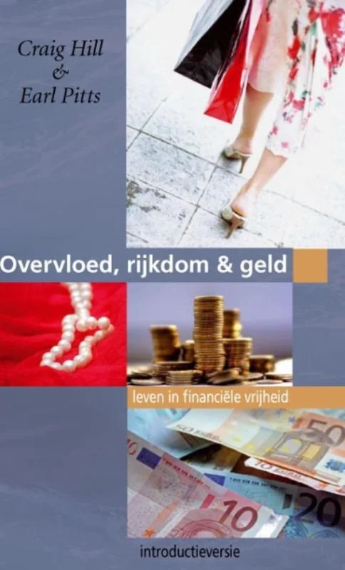 Alleen Vandaag Overvloed, rijkdom & geld : leven in financiele vrijheid : Introductieversie – Craig Hill & Earl Pitts