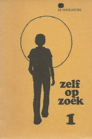 Zelf op zoek : …een bijbelstudie in vier deeltjes voor jongens en meisjes van ongeveer negen tot vijftien jaar…. 1 – De Navigators : Samenstelling: Baukje Doornenbal Beperkt Aanbod