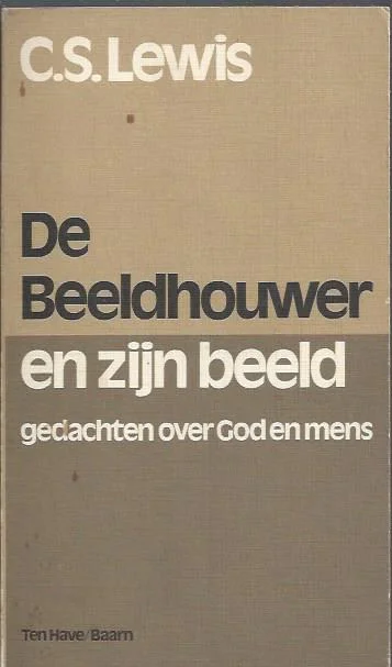 De beeldhouwer en zijn beeld : gedachten over God en mens – C.S. Lewis (4e druk) Bestel Nu