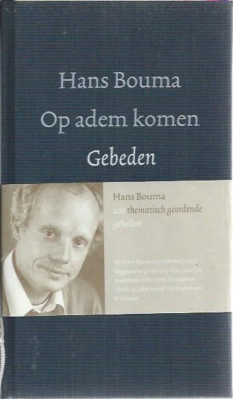 Op adem komen : gebeden – Hans Bouma (gesigneerd 19-02-1998) Rechtstreeks Van De Fabrikant