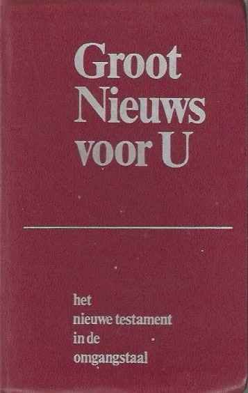 Groot Nieuws voor U : het nieuwe testament in de omgangstaal – NBG/KBS vertaling A.W.G. Jaakke ; illustraties Annie Vallotton (roodleer 1975) Voordeelprijs