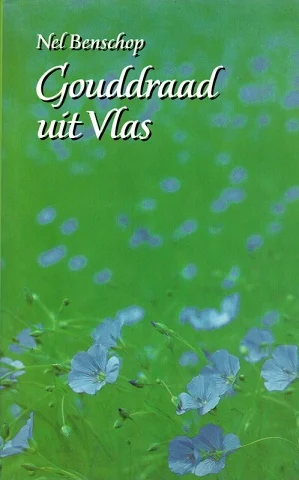 Gouddraad uit Vlas – Nel Benschop (Hardcover, 63e druk) Flitsaanbieding