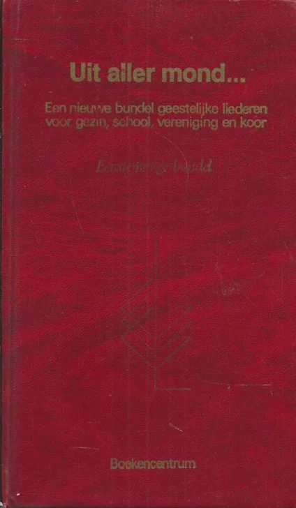 Uit aller mond : een nieuwe bundel geestelijke liederen voor gezin, school, vereniging en koor : eénstemmige bundel met gitaaraccoorden (1e druk 1988) Gratis Verzending