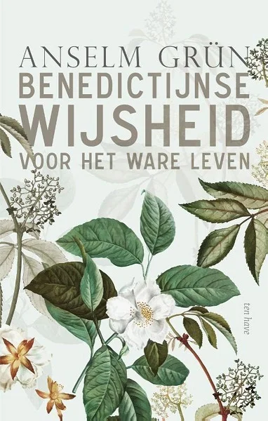 Gereduceerde Prijs Benedictijnse wijsheid voor het ware leven – Anselm Grün en Meinrad Dufner