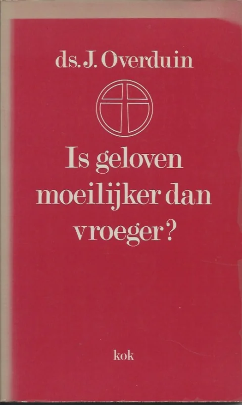 Flitsaanbieding Is geloven moeilijker dan vroeger? – ds. J. Overduin