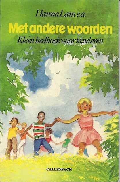 Nieuw Met andere woorden : klein liedboek voor kinderen– Hanna Lam e.a.