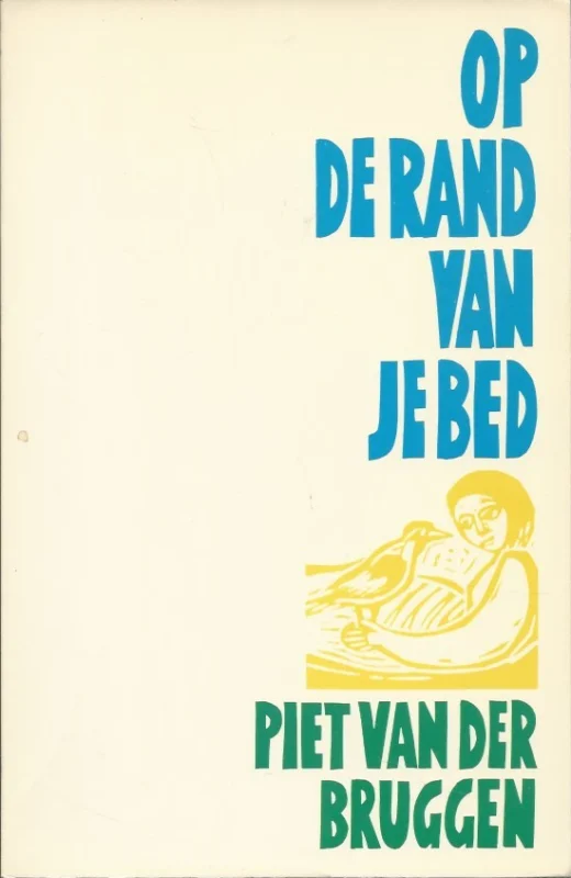 Hoge Kwaliteit Op de rand van je bed – Piet van der Bruggen