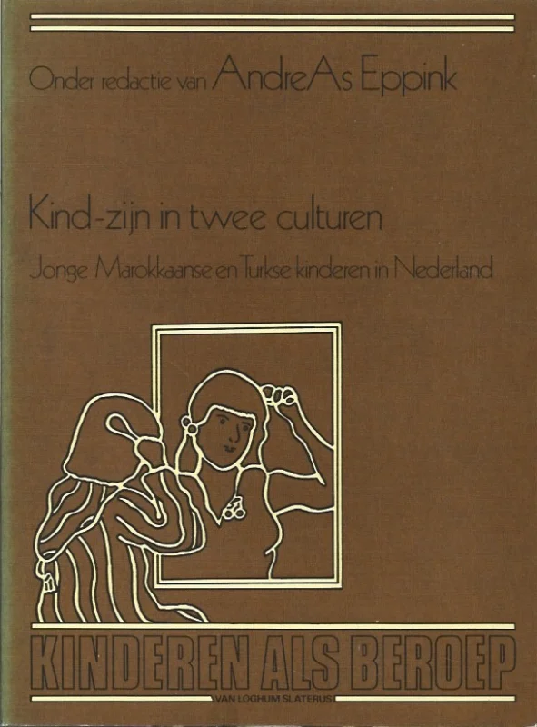 Kind-zijn in twee culturen : jonge Marokkaanse en Turkse kinderen in Nederland – Andreas Eppink (red.) Nieuw