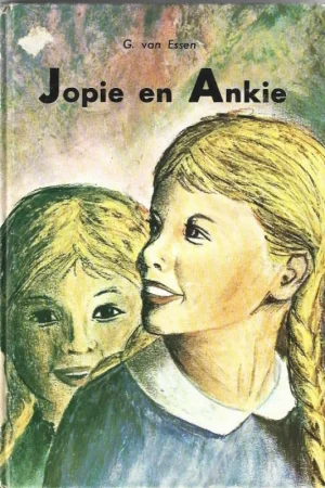 Tijdelijk Beschikbaar Jopie en Ankie : een week uit het leven van twee ondeugende meisjes – G. van Essen (1e druk)