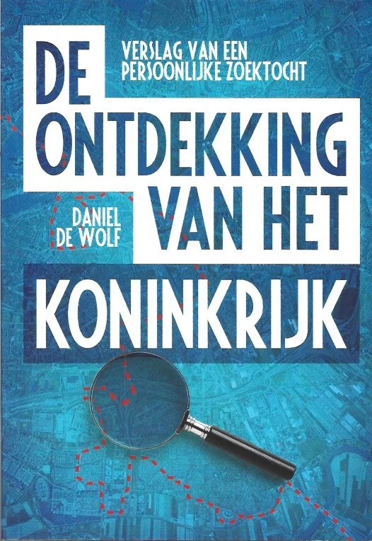 Flitsaanbieding De ontdekking van het Koninkrijk : verslag van een persoonlijke zoektocht – Daniel de Wolf