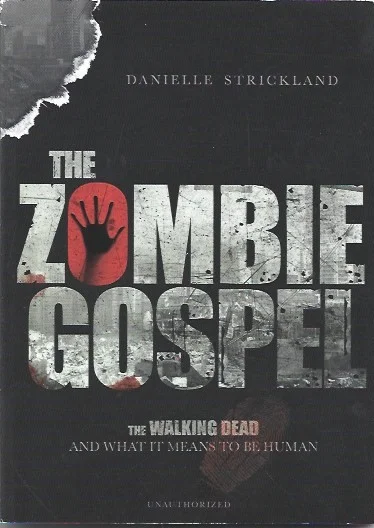 The Zombie Gospel: The Walking Dead and What It Means to Be Human – Danielle Strickland Beperkt Aanbod