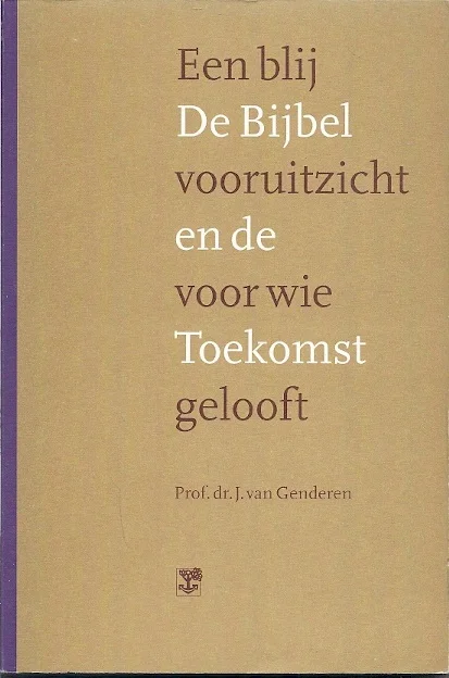 Merkproduct De bijbel en de toekomst : Een blij vooruitzicht voor wie gelooft – J. van Genderen