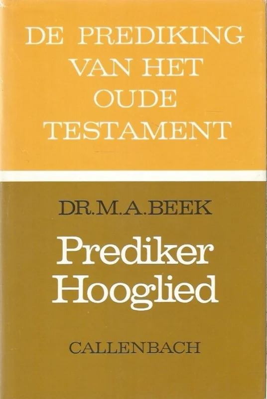 De prediking van het Oude Testament : Prediker – Hooglied – Dr. M.A. Beek Exclusieve Aanbieding