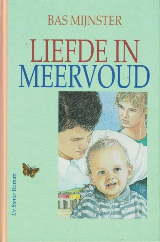 Liefde in meervoud – Bas Mijnster. Fabrieksprijs